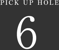 PICK UP HOLE 18